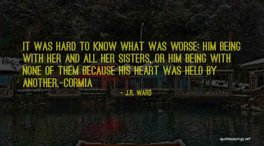 Sisters We Heart It Quotes By J.R. Ward Sisters We Heart It Quotes By J.R. Ward