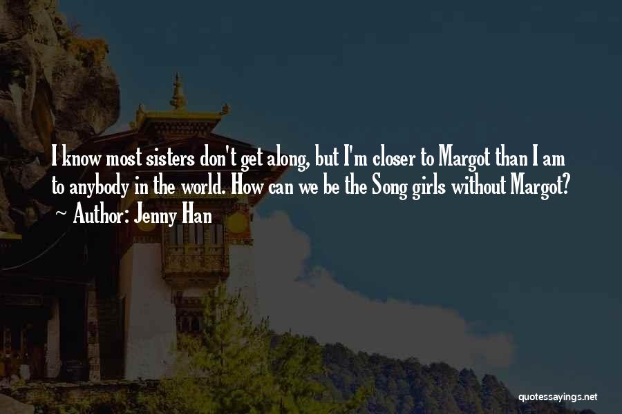 Sisters Who Don't Get Along Quotes By Jenny Han