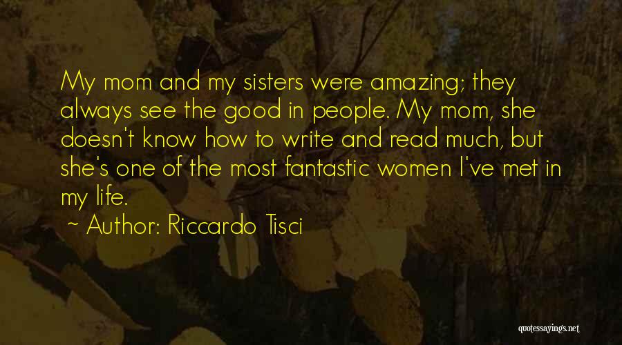 Sisters Will Always Be There Quotes By Riccardo Tisci