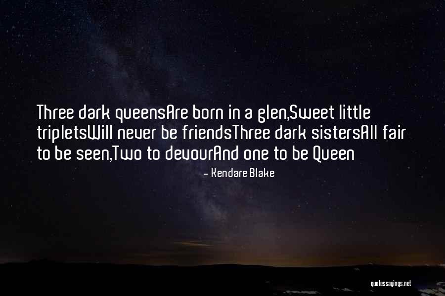 Sisters You Never Had Quotes By Kendare Blake