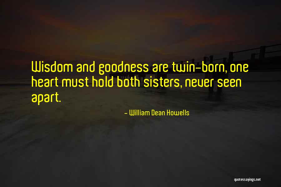 Sisters You Never Had Quotes By William Dean Howells