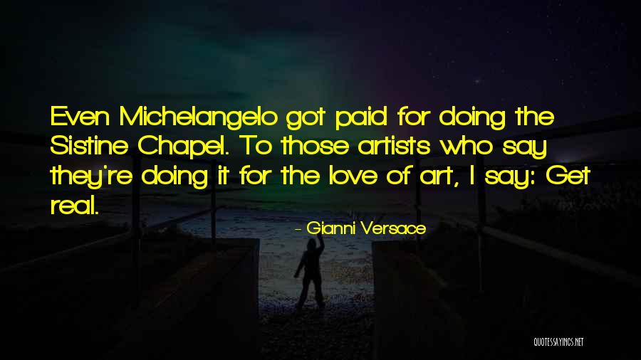 Sistine Chapel Quotes By Gianni Versace