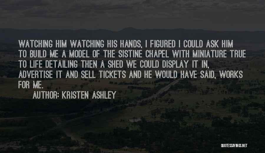 Sistine Chapel Quotes By Kristen Ashley