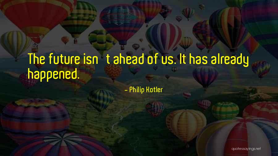 Siswo Pudjiatmoko Quotes By Philip Kotler Siswo Pudjiatmoko Quotes By Philip Kotler