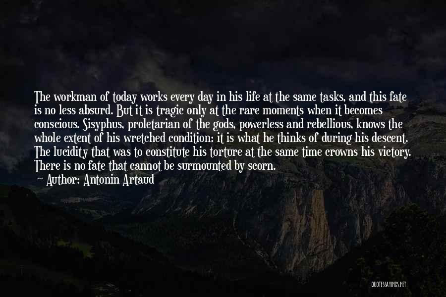 Sisyphus Quotes By Antonin Artaud