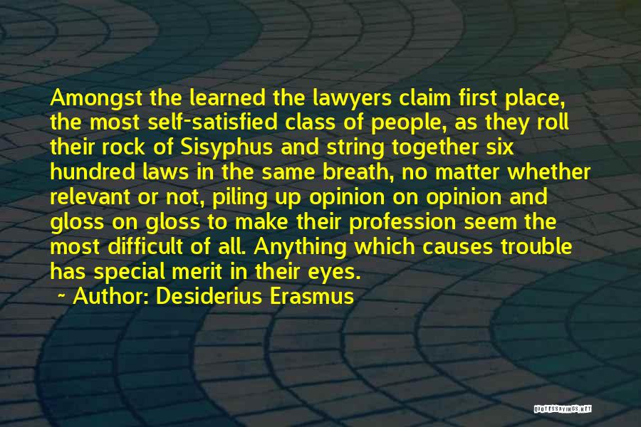 Sisyphus Quotes By Desiderius Erasmus