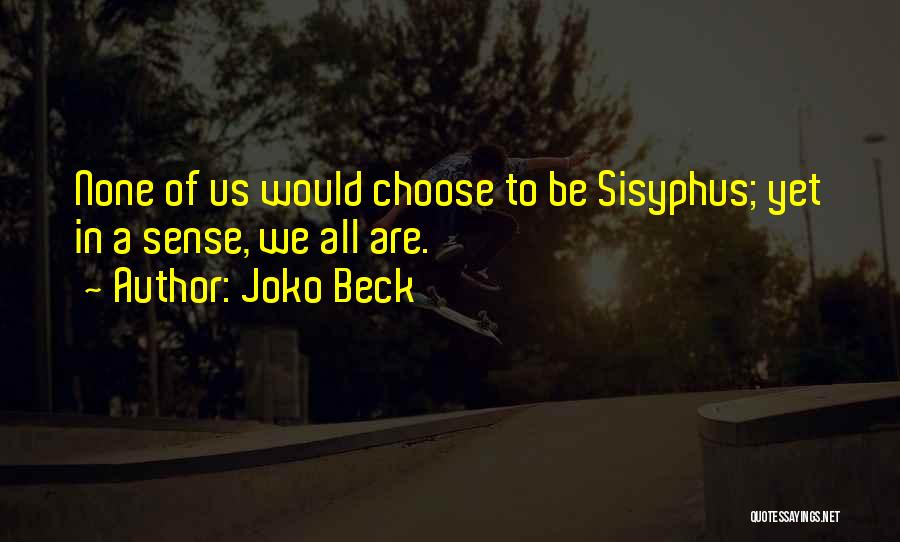 Sisyphus Quotes By Joko Beck