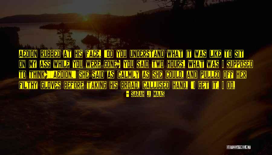 Sit And Think Quotes By Sarah J. Maas Sit And Think Quotes By Sarah J. Maas
