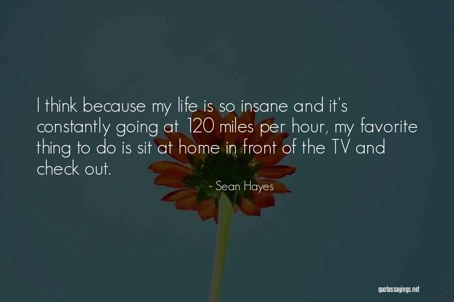 Sit And Think Quotes By Sean Hayes Sit And Think Quotes By Sean Hayes