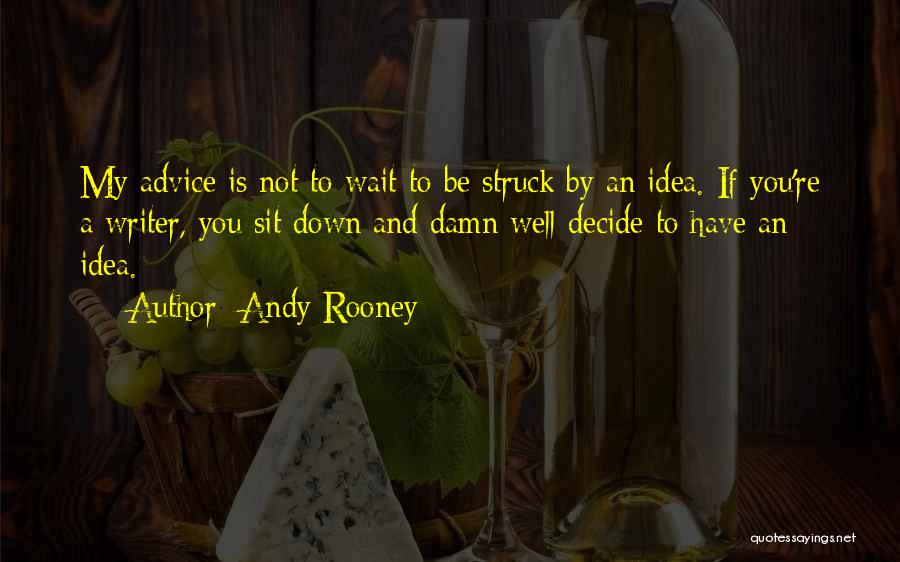 Sit And Wait Quotes By Andy Rooney