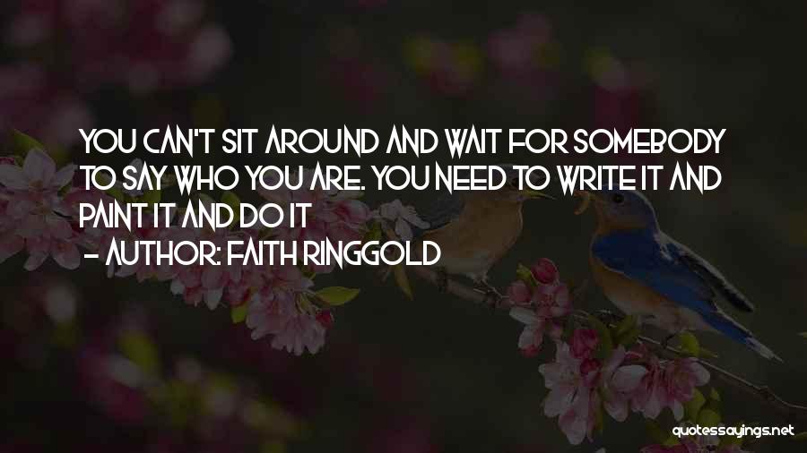 Sit And Wait Quotes By Faith Ringgold