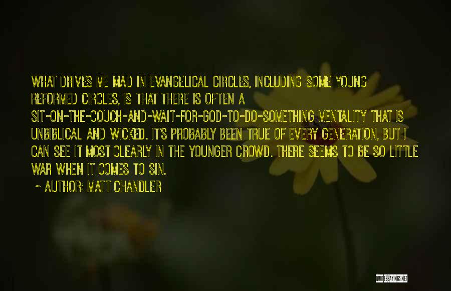 Sit And Wait Quotes By Matt Chandler