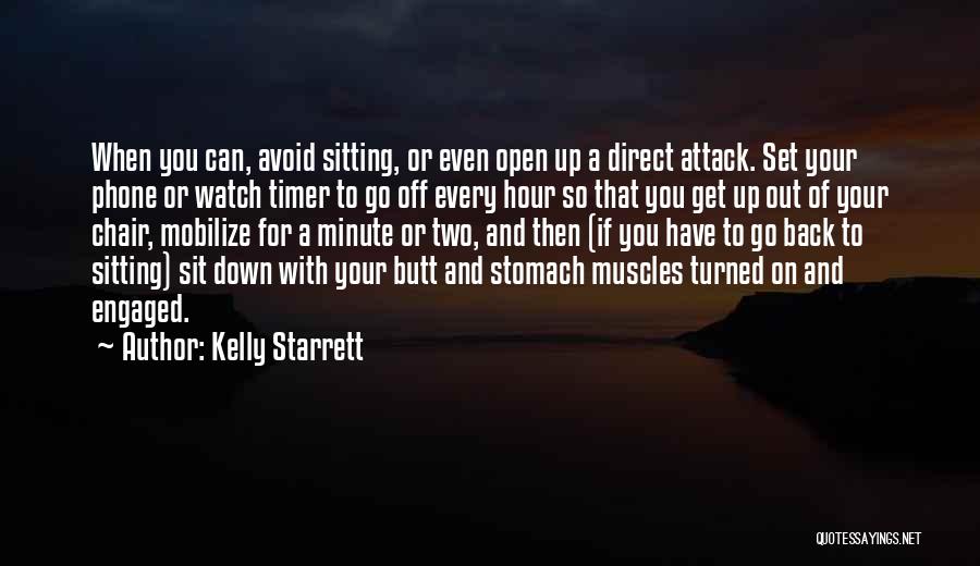 Sit Back And Watch Me Quotes By Kelly Starrett