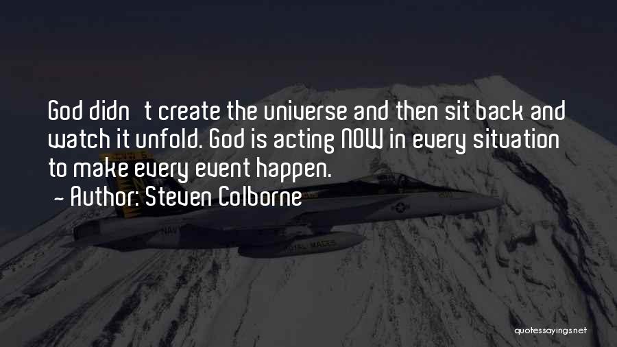 Sit Back And Watch Me Quotes By Steven Colborne