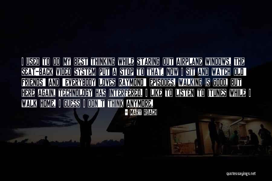 Sit Back And Watch Quotes By Mary Roach Sit Back And Watch Quotes By Mary Roach