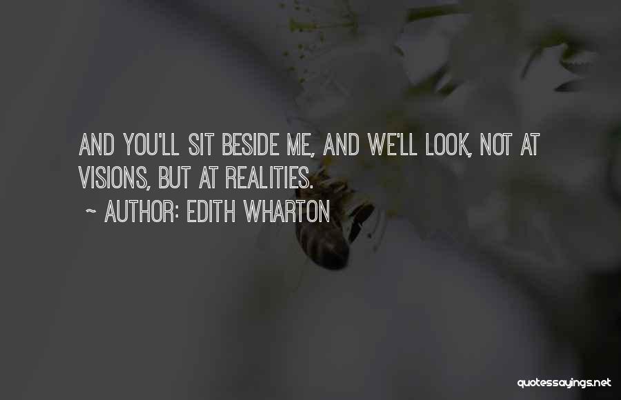 Sit Beside Me Quotes By Edith Wharton