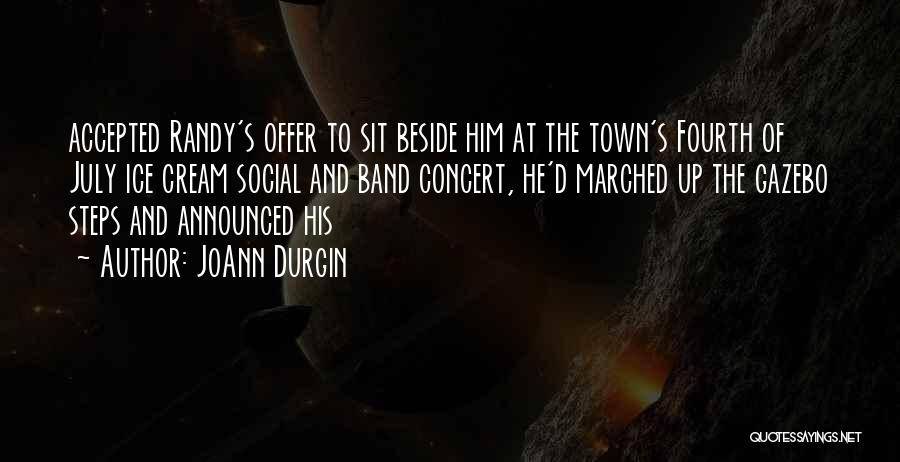 Sit Beside Quotes By JoAnn Durgin Sit Beside Quotes By JoAnn Durgin