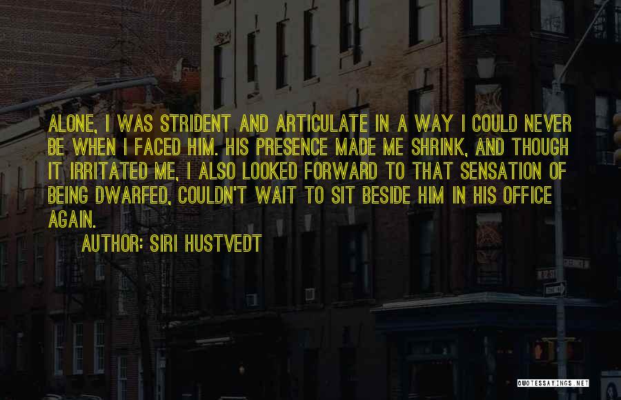 Sit Beside Quotes By Siri Hustvedt