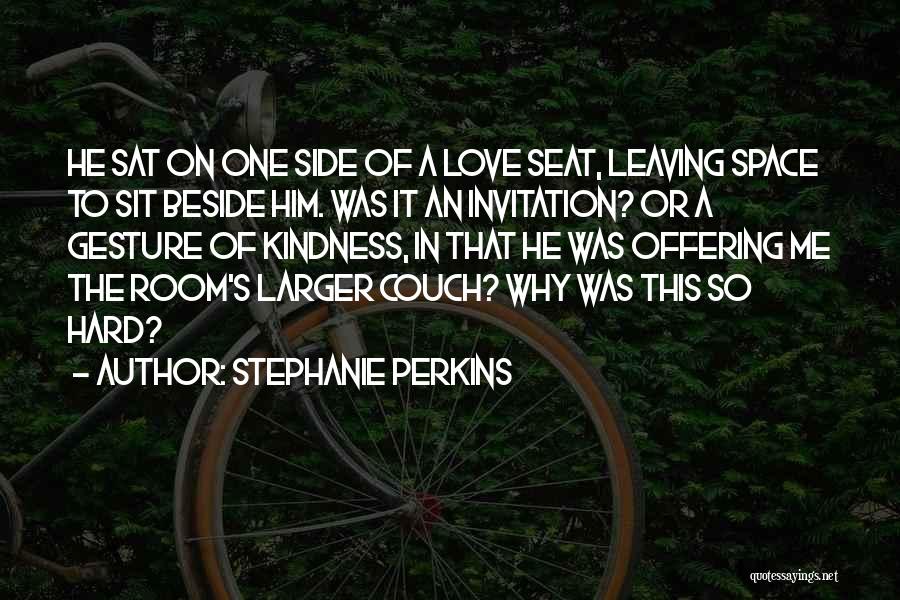 Sit Beside Quotes By Stephanie Perkins