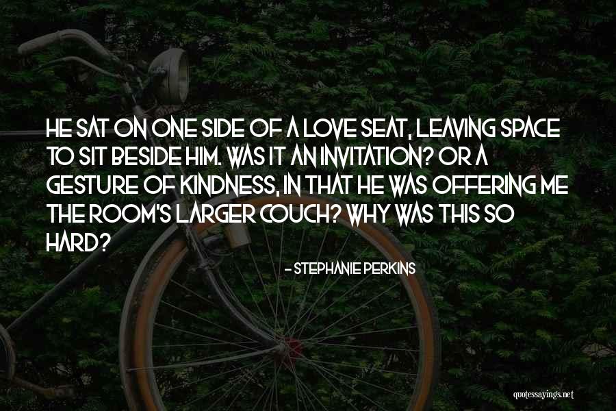 Sit Beside Quotes By Stephanie Perkins