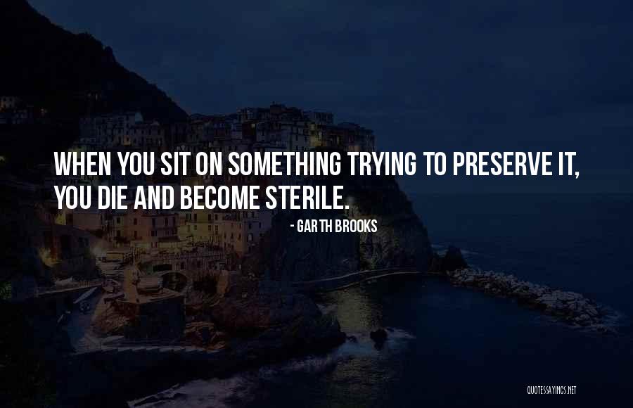 Sit Com Quotes By Garth Brooks Sit Com Quotes By Garth Brooks