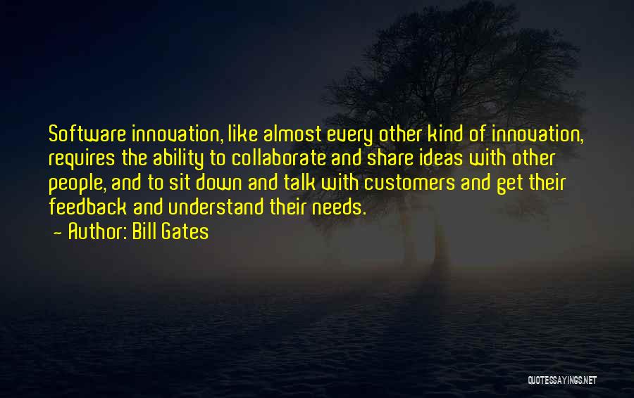 Sit Down And Talk Quotes By Bill Gates