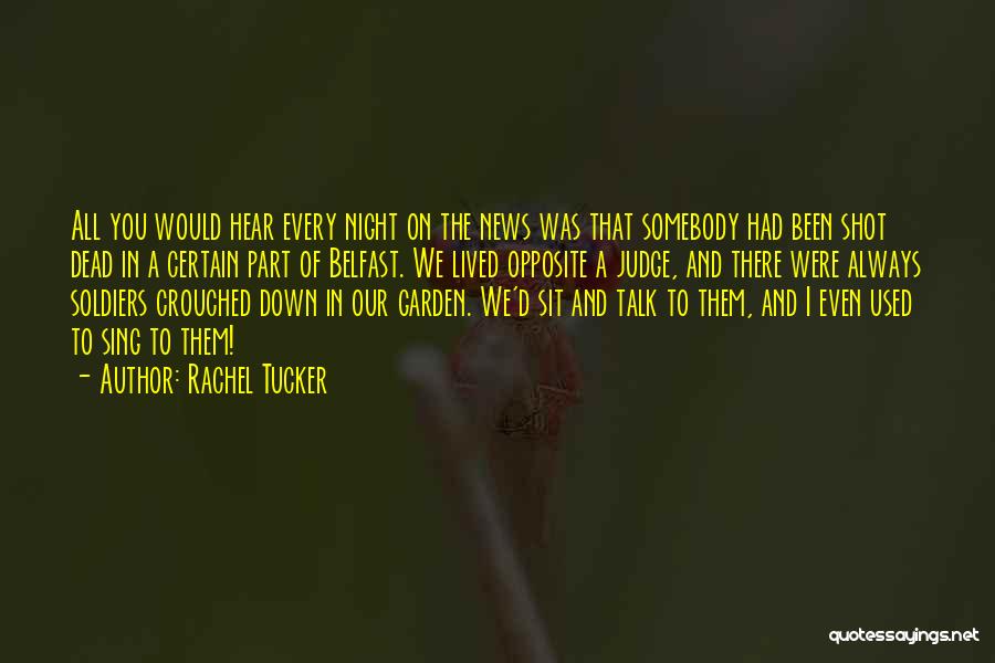 Sit Down And Talk Quotes By Rachel Tucker