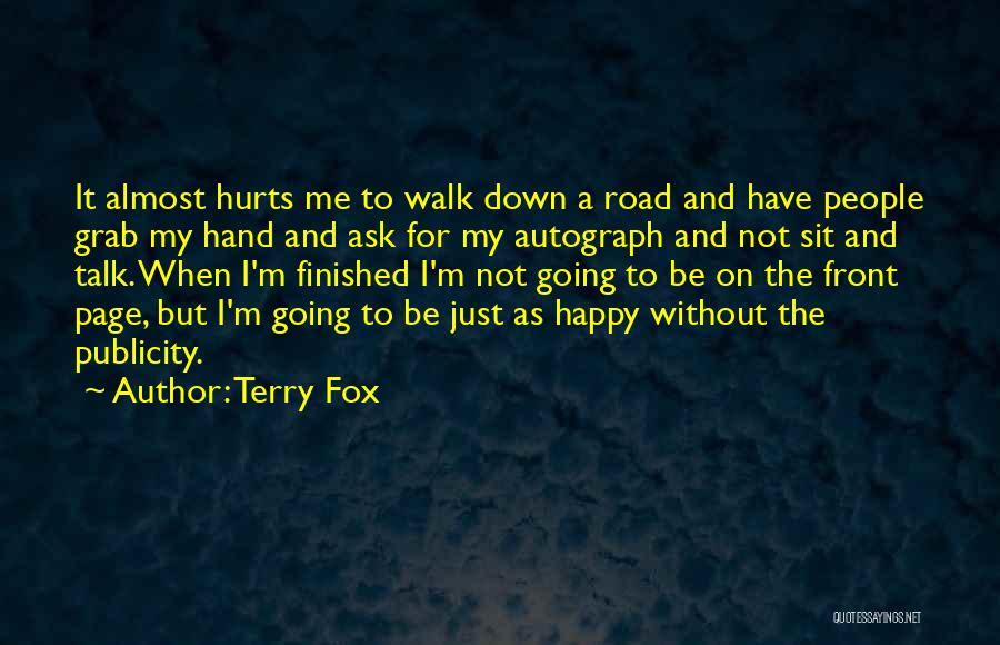 Sit Down And Talk Quotes By Terry Fox