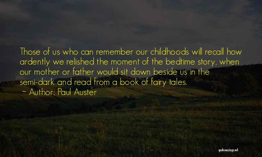 Sit Down Beside Me Quotes By Paul Auster