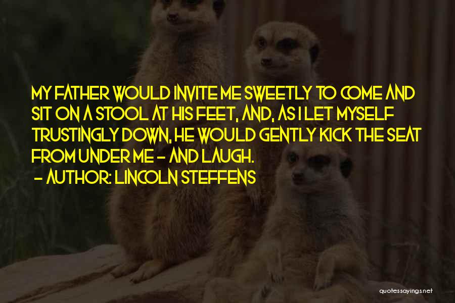 Sit Down Quotes By Lincoln Steffens