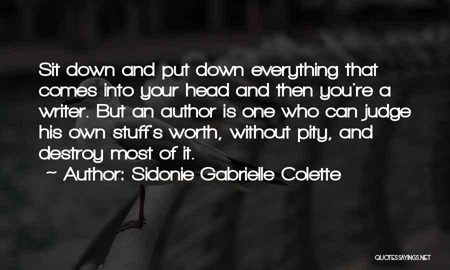 Sit Down Quotes By Sidonie Gabrielle Colette