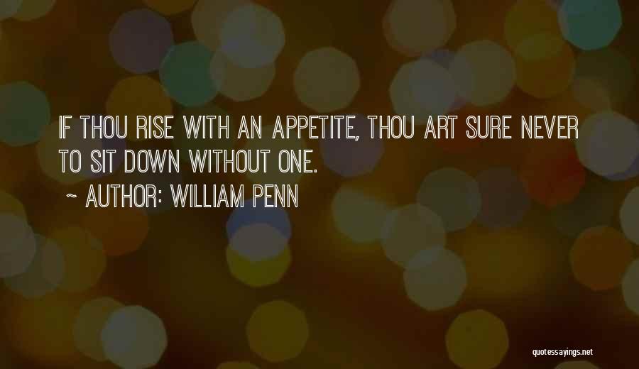 Sit Down Quotes By William Penn