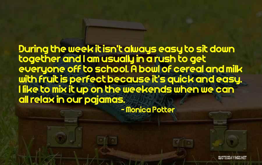 Sit Down Relax Quotes By Monica Potter Sit Down Relax Quotes By Monica Potter