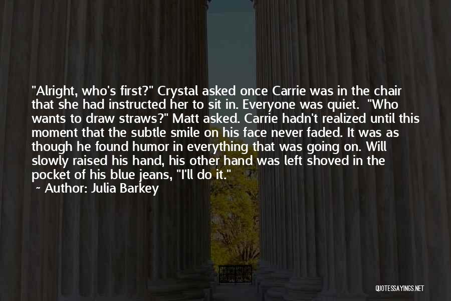 Sit On His Face Quotes By Julia Barkey