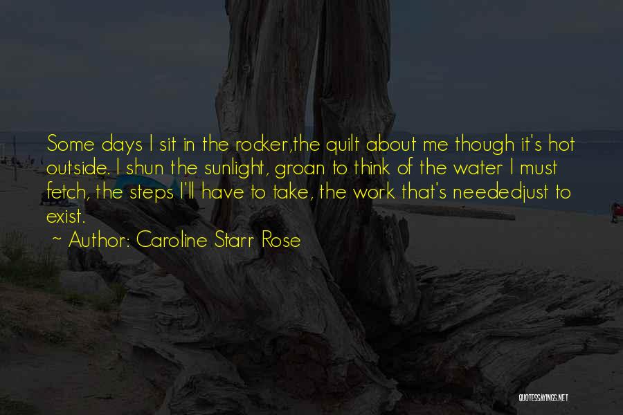 Sit Outside Quotes By Caroline Starr Rose