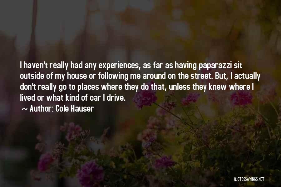 Sit Outside Quotes By Cole Hauser