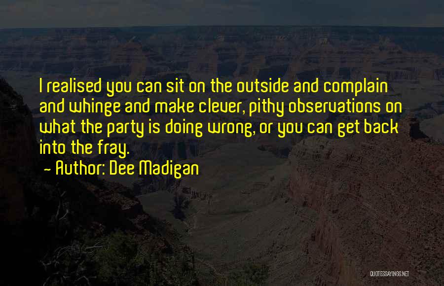 Sit Outside Quotes By Dee Madigan