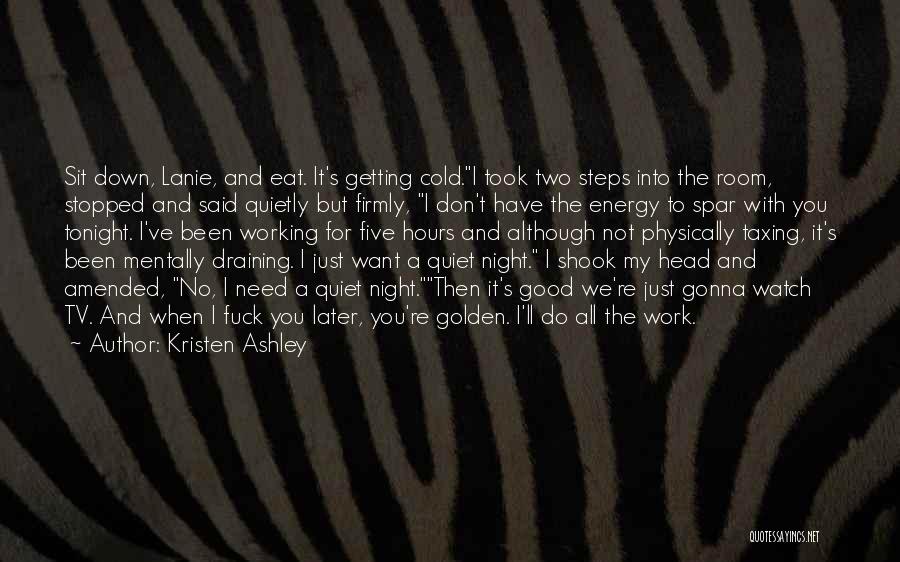 Sit Quietly Quotes By Kristen Ashley