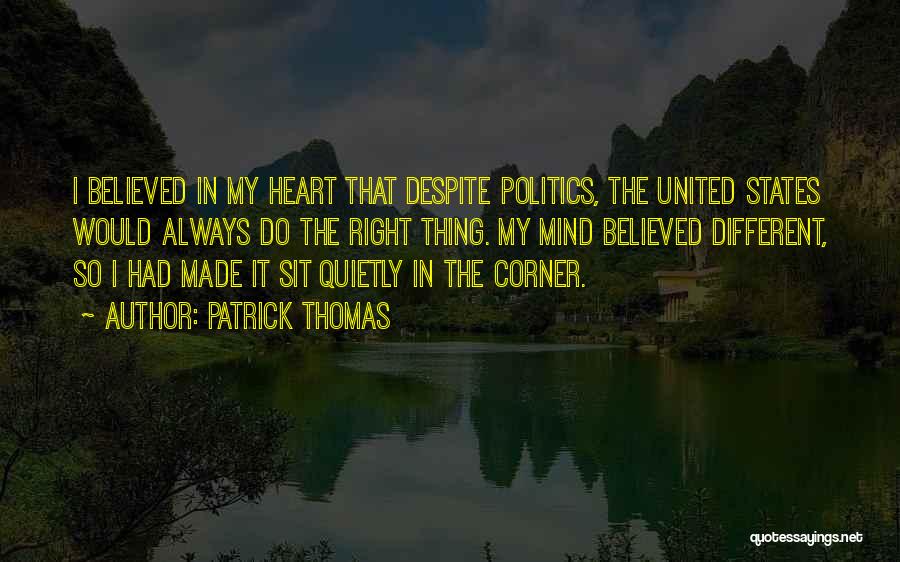 Sit Quietly Quotes By Patrick Thomas