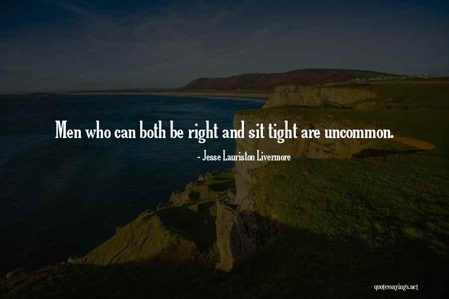 Sit Tight Quotes By Jesse Lauriston Livermore