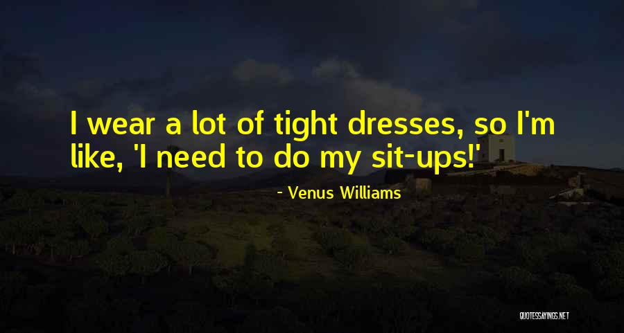 Sit Tight Quotes By Venus Williams