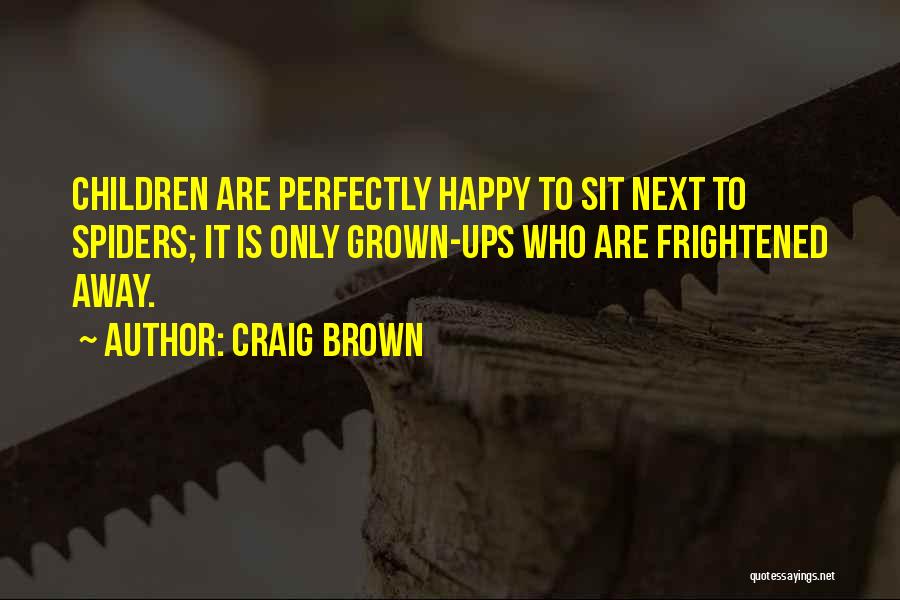 Sit Ups Quotes By Craig Brown