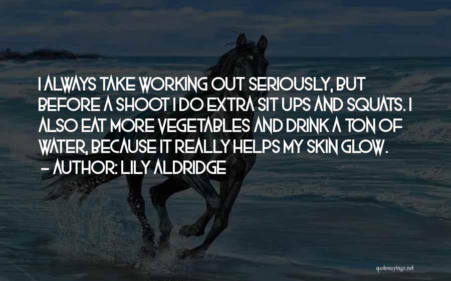 Sit Ups Quotes By Lily Aldridge