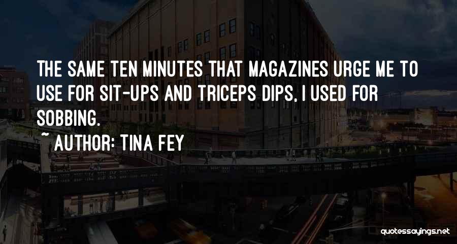 Sit Ups Quotes By Tina Fey