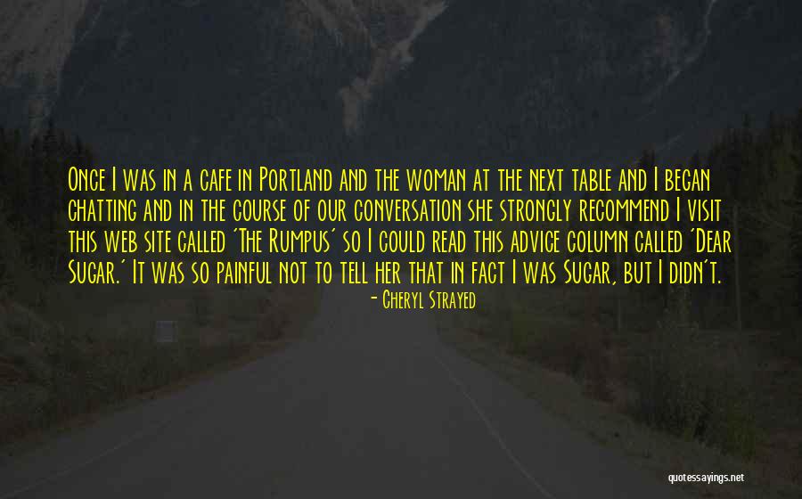 Site Visit Quotes By Cheryl Strayed Site Visit Quotes By Cheryl Strayed