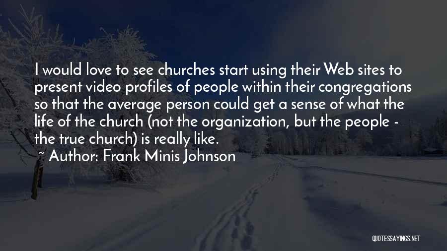 Sites Quotes By Frank Minis Johnson