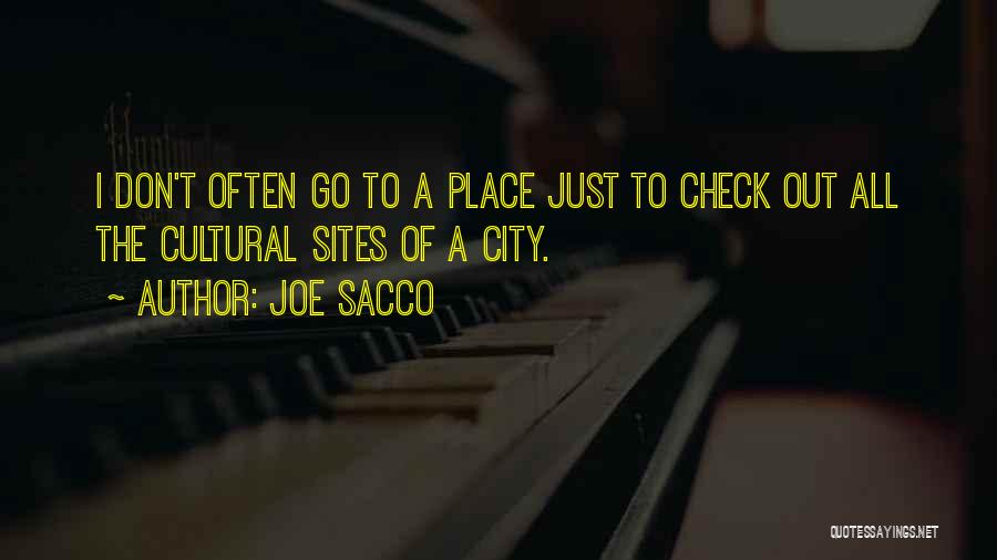 Sites Quotes By Joe Sacco