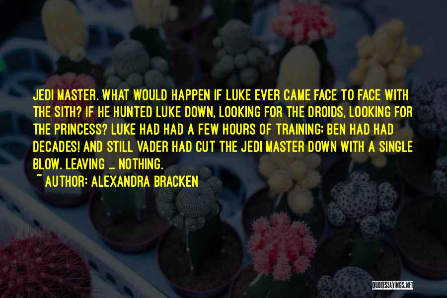 Sith Quotes By Alexandra Bracken