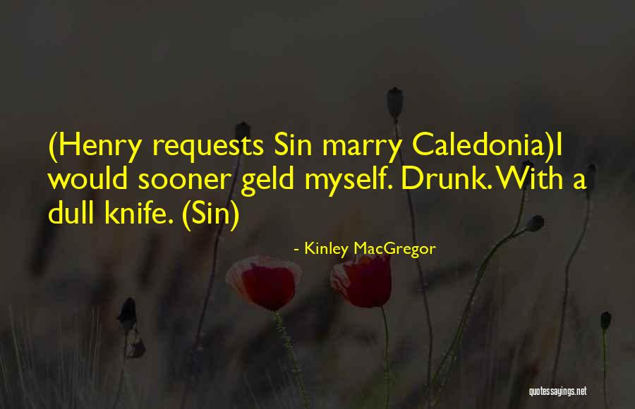 Sitkowski Quotes By Kinley MacGregor Sitkowski Quotes By Kinley MacGregor