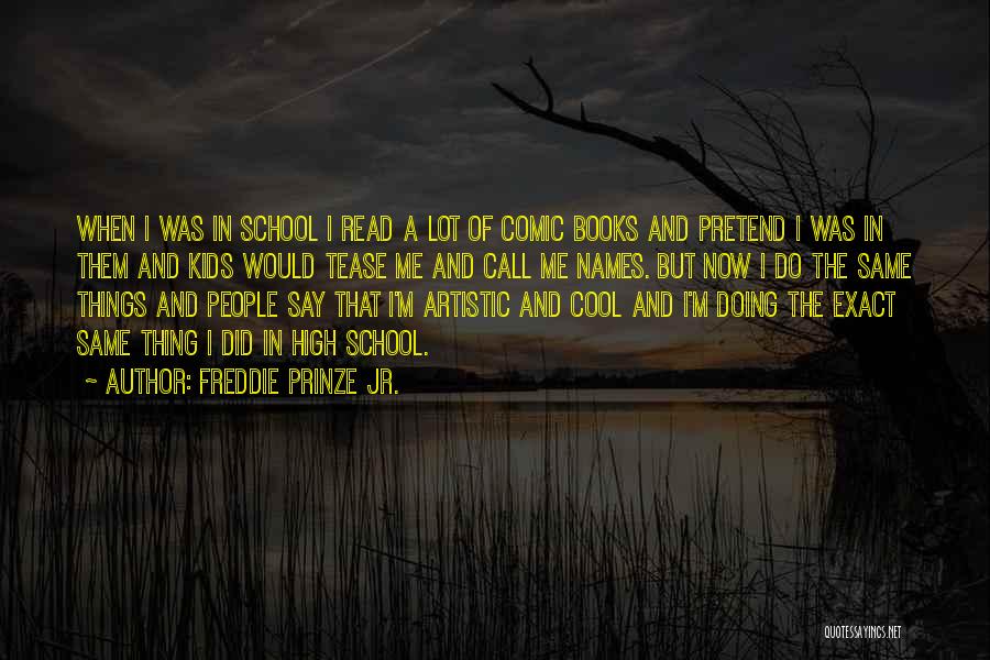 Sitne Igrice Quotes By Freddie Prinze Jr.